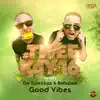 Da Tweekaz & Refuzion - Good Vibes - Single